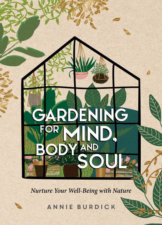 Gardening for Mind, Body & Soul