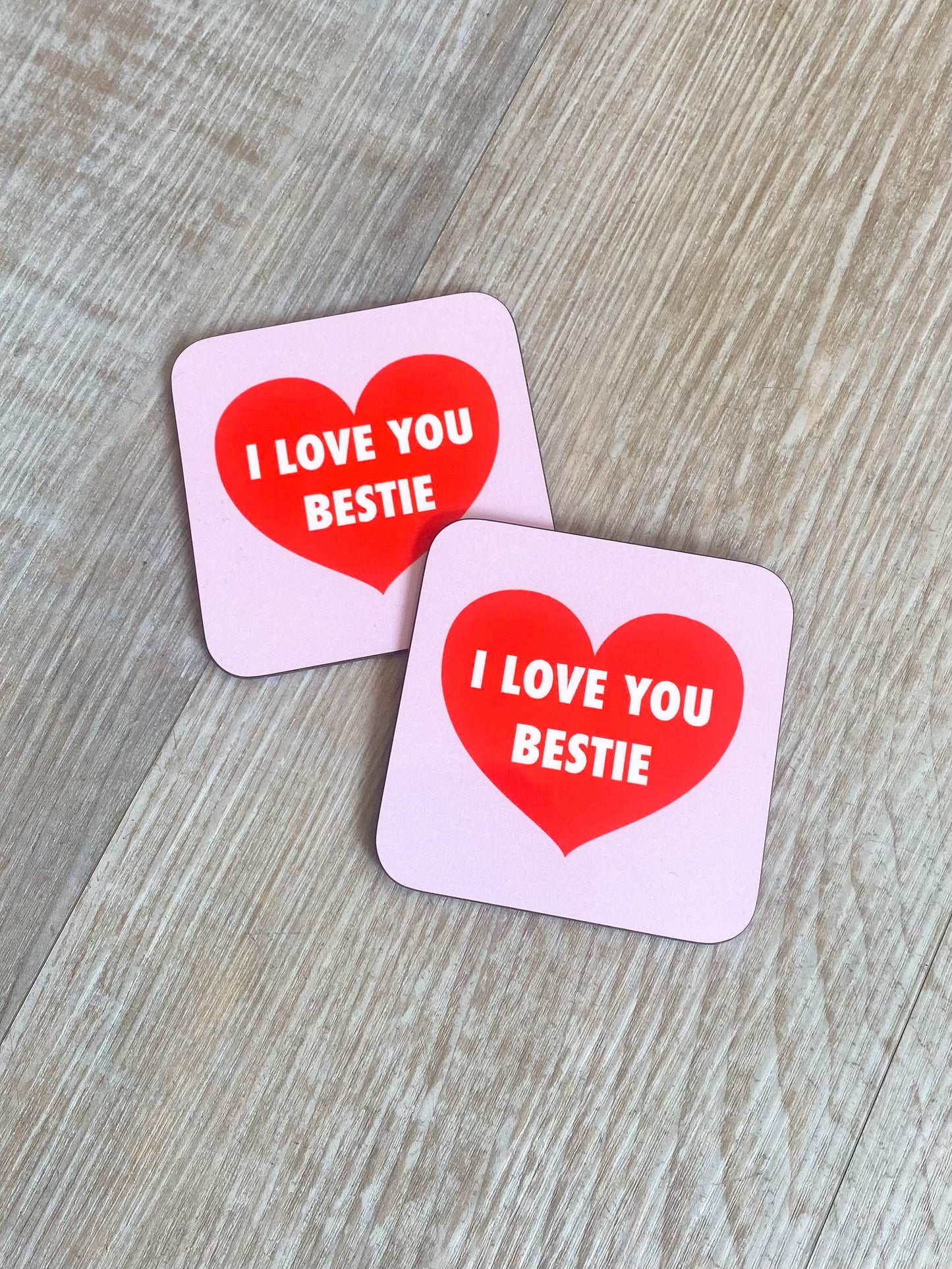I Love You Bestie Coaster