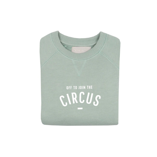 "Off to Join The Circus" Sweatshirt