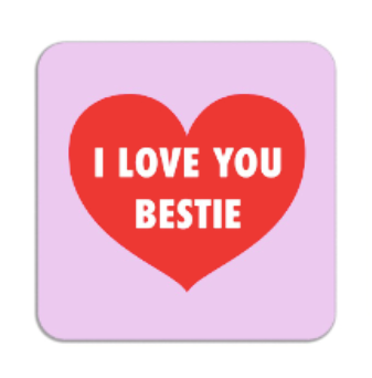I Love You Bestie Coaster