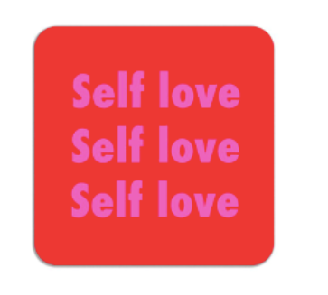 Self Love Coaster