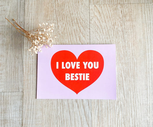 I Love You Bestie Card